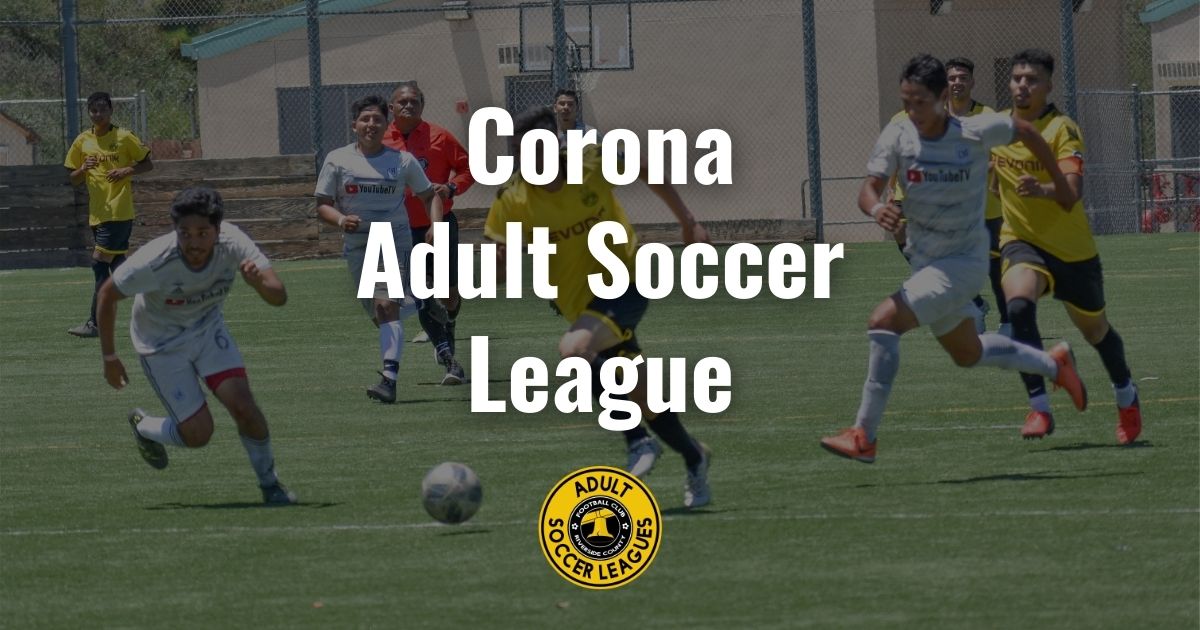 Corona Adult Soccer League FC Riverside County